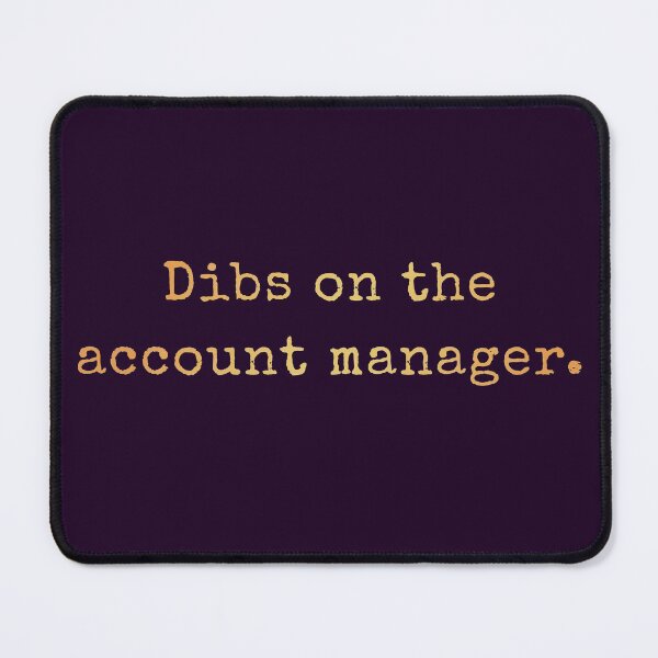 Item preview, Dibs On The Account Manager designed and sold by AscendMerch.