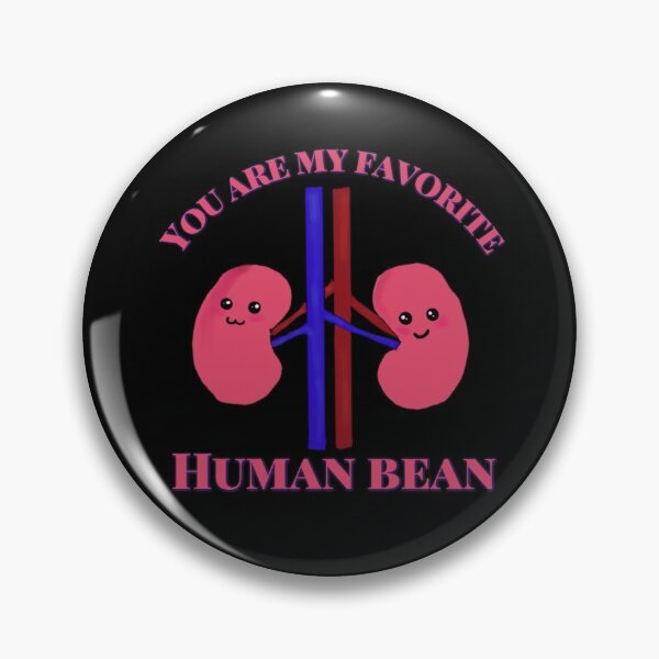 Item preview, You are my favorite human bean designed and sold by Tamm-art.