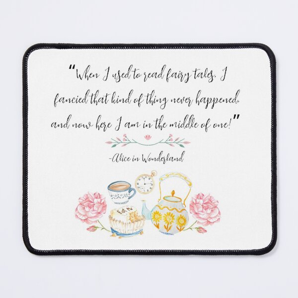 Item preview, Alice in Wonderland Fairytales Quote designed and sold by Pinkmagenta.