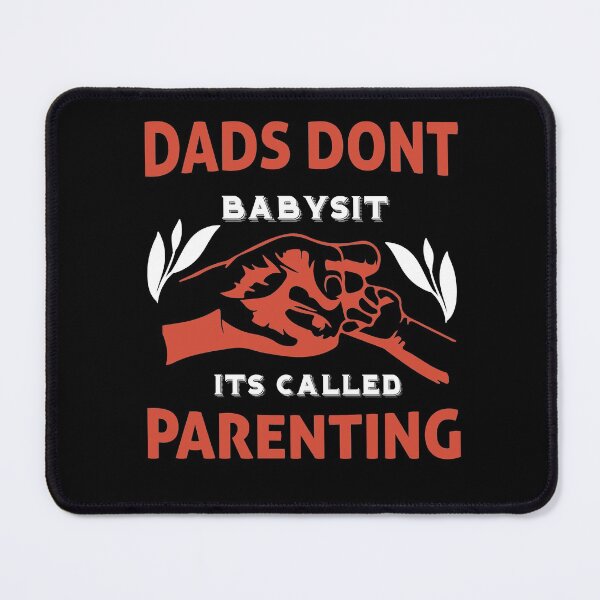 Item preview, Dads Dont Babysit Its Called Parenting designed and sold by aDevlop25.