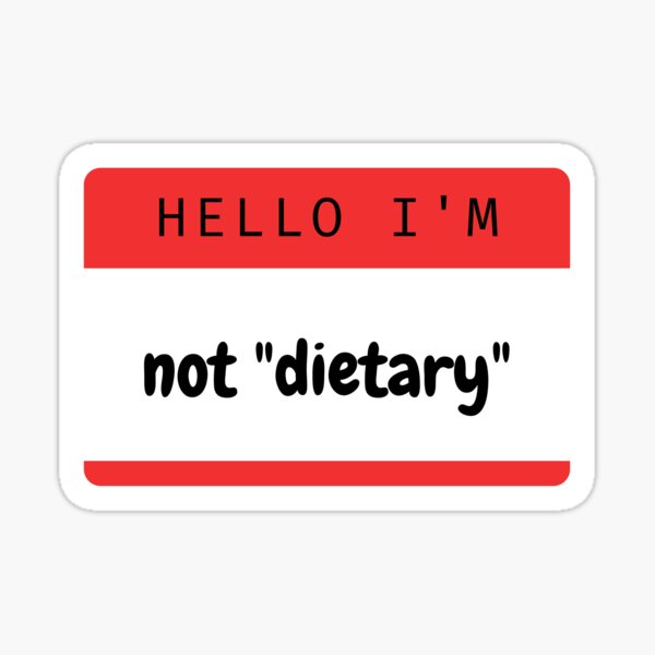 Hello I'm Not "Dietary" (Red) Sticker