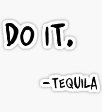 Do It Tequila | Obey Me Tequila Variant Sticker