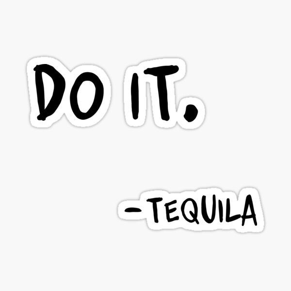 Do It Tequila | Obey Me Tequila Variant Sticker