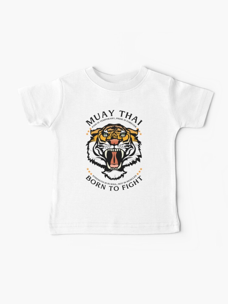 Muay Thai Tiger Born To Fight Baby T-Shirt