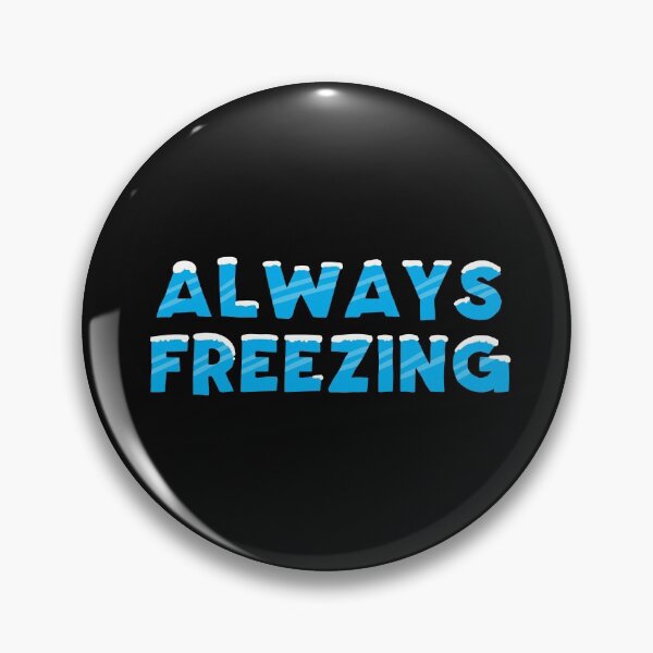 Item preview, Always Freezing designed and sold by zoljo.