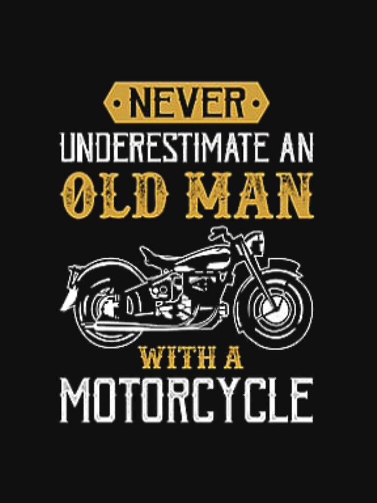 Premium Vector  Never underestimate an old man with a motorcycle