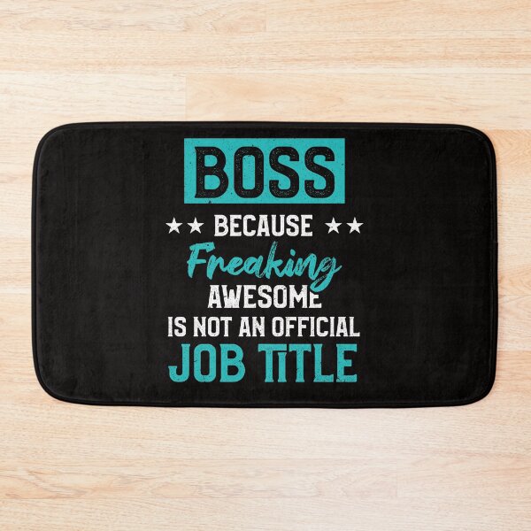 Item preview, Boss Because Freaking Awesome Is Not An Official Job Title designed and sold by MagicSD Designs.