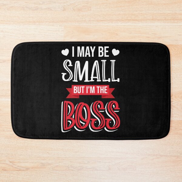 Item preview, I May Be Small But I'm The Boss Funny Great Boss designed and sold by MagicSD Designs.