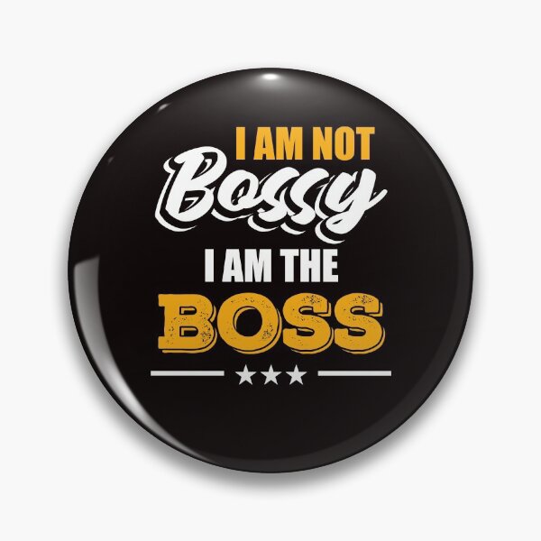 Item preview, I Am Not Bossy I Am The Boss Funny Great Boss designed and sold by MagicSD Designs.