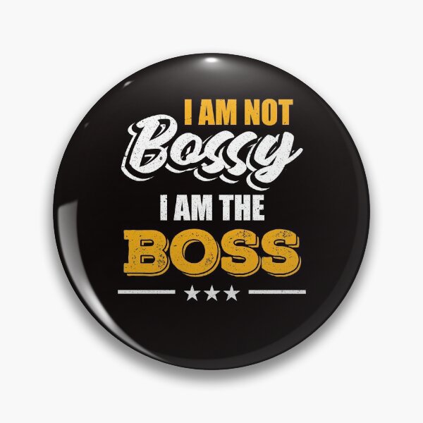 Item preview, I Am Not Bossy I Am The Boss Funny Great Boss designed and sold by MagicSD Designs.