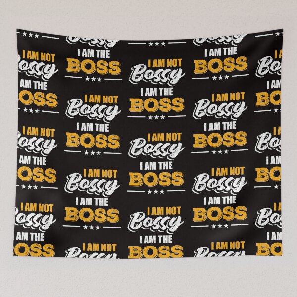 Item preview, I Am Not Bossy I Am The Boss Funny Great Boss designed and sold by MagicSD Designs.