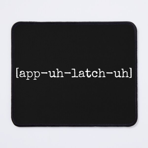 Item preview, Appalachia Pronunciation [app-uh-latch-uh] designed and sold by dmbdana.