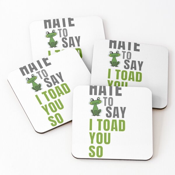 Item preview, Hate to say I toad you so, funny frog  designed and sold by Special-Art1.