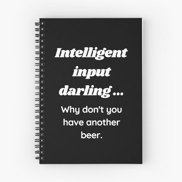 Item preview, Intelligent input darling why don't you have another beer  designed and sold by LukjanovArt.