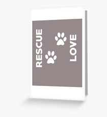 Rescue Love Cute Greeting Card