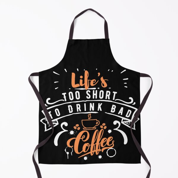 Item preview, LIFES Too Short To Drink Bad Coffee - Coffee lovers gift designed and sold by llon.