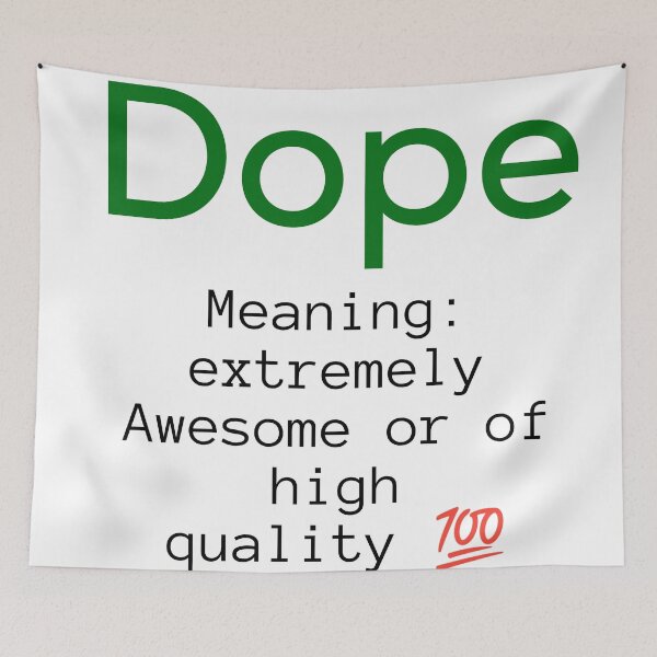 Item preview, The New meaning of dope designed and sold by TheDunnydoor.
