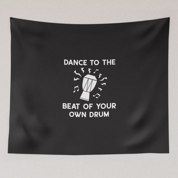 Item preview, Dance to the beat of your own drums designed and sold by Salimah Haji.
