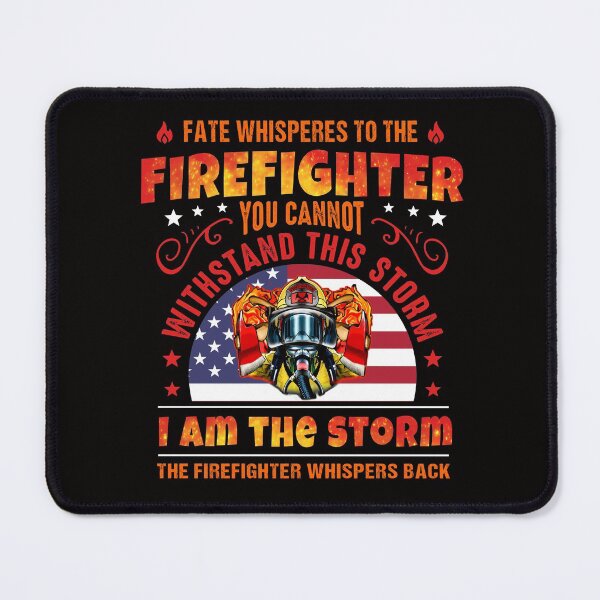 Item preview, Firefighter Fireman Fate Whispers To The Firefighter designed and sold by fantasticdesign.