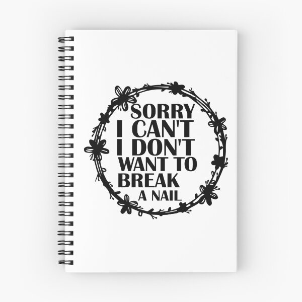 Item preview, Women's Sorry I Can't I Don't Want To Break A Nail, manicure sarcasm, nail polish designed and sold by adjamine.
