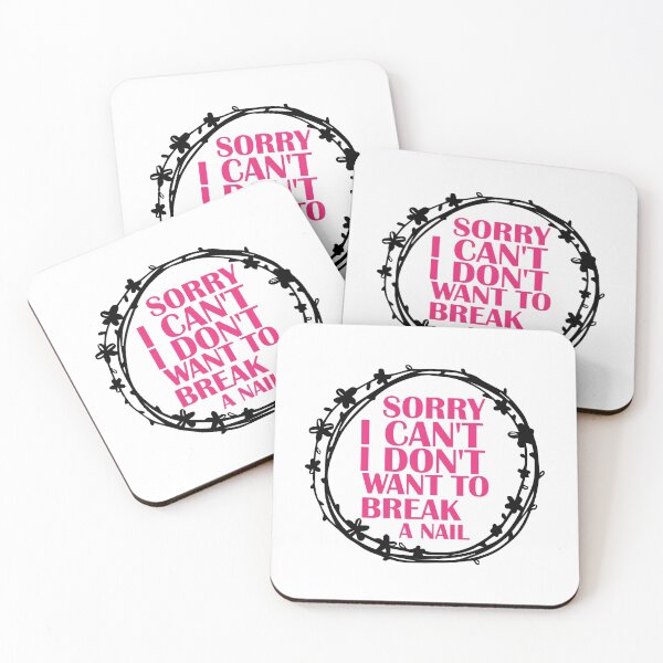 Item preview, Women's Sorry I Can't I Don't Want To Break A Nail, manicure sarcasm, nail polish designed and sold by adjamine.