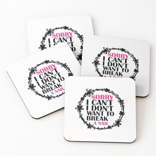 Item preview, Women's Sorry I Can't I Don't Want To Break A Nail, manicure sarcasm, nail polish designed and sold by adjamine.
