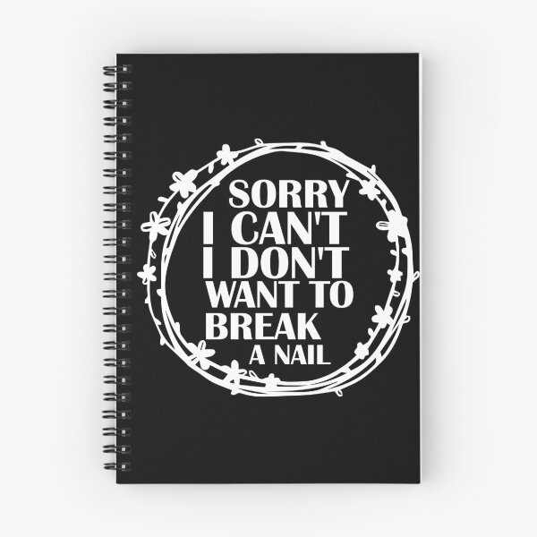 Item preview, Women's Sorry I Can't I Don't Want To Break A Nail, manicure sarcasm, nail polish designed and sold by adjamine.
