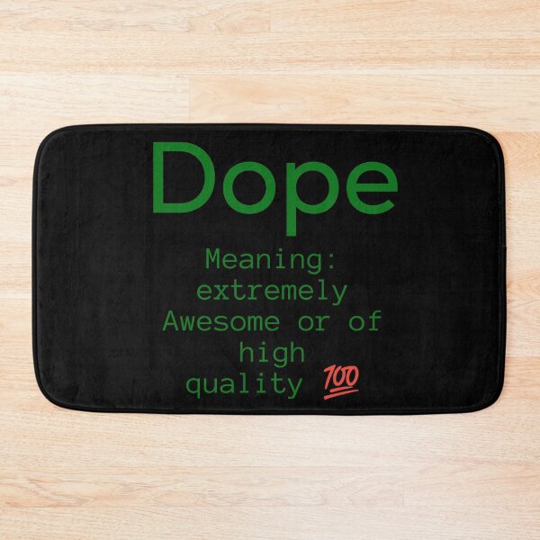 Item preview, New meaning of dope designed and sold by TheDunnydoor.