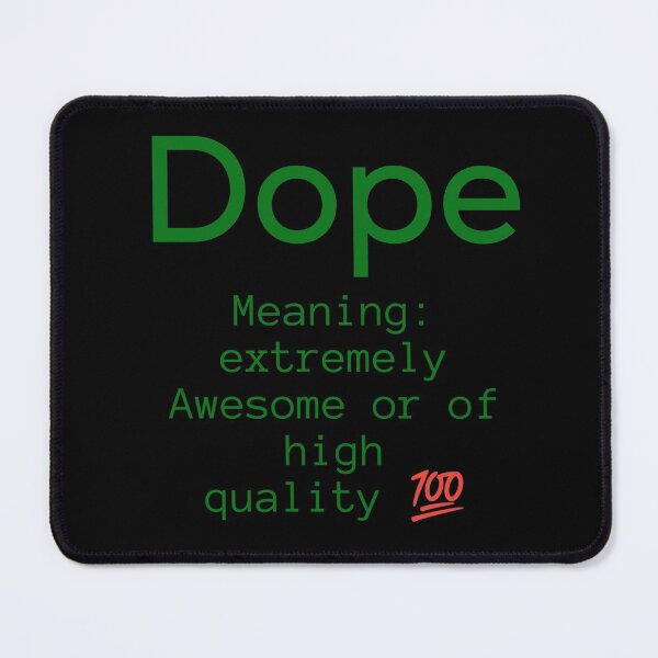 Item preview, New meaning of dope designed and sold by TheDunnydoor.