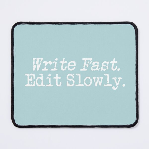 Item preview, write fast, edit slowly in white on sea green designed and sold by TeaRoseWriter.