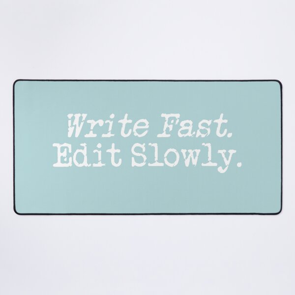 Item preview, write fast, edit slowly in white on sea green designed and sold by TeaRoseWriter.