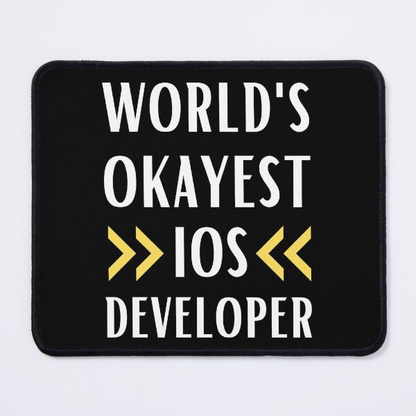 Item preview, World's Okayest IOS Developer designed and sold by Valuential.