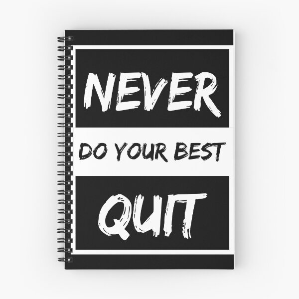 Item preview, never do your best quit  T-shirt designed and sold by Innovational.