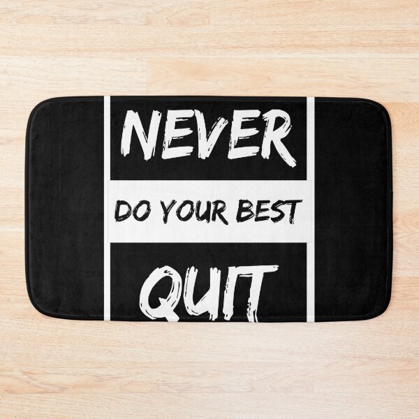 Item preview, never do your best quit  T-shirt designed and sold by Innovational.