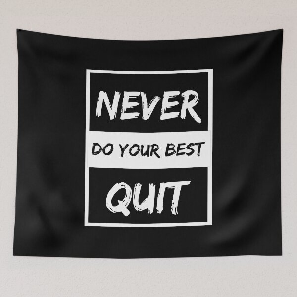 Item preview, never do your best quit  T-shirt designed and sold by Innovational.