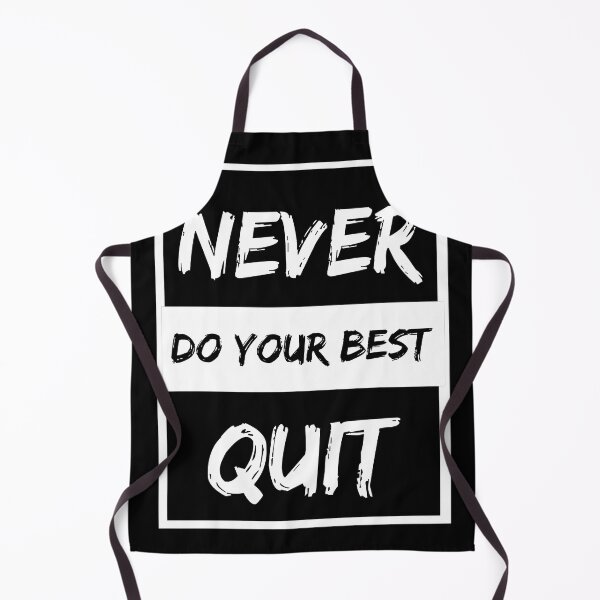 Item preview, never do your best quit T-shirt designed and sold by Innovational.