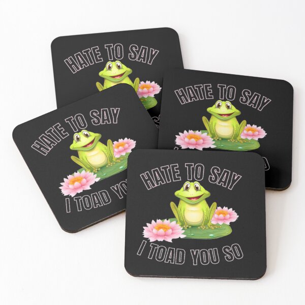 Item preview, Hate to say I toad you so, funny frog  designed and sold by Special-Art1.