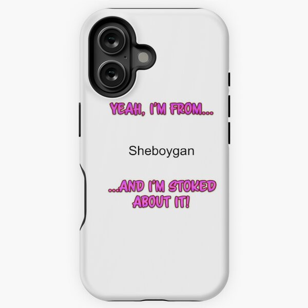 Item preview, Yeah, I'm from Sheboygan designed and sold by DaganSays.