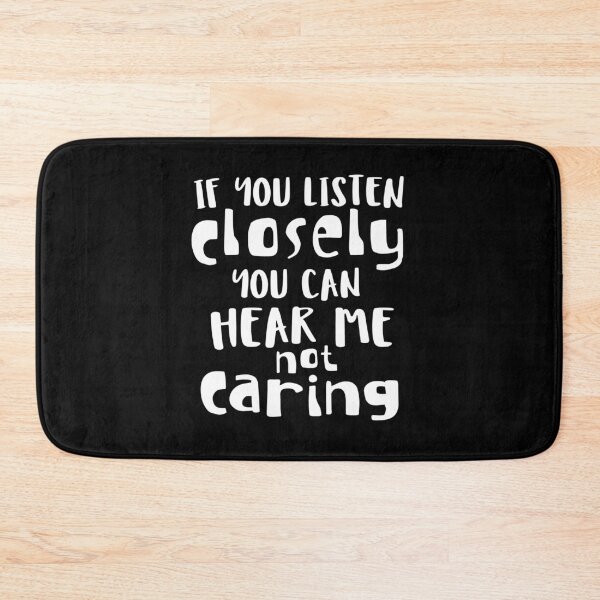 Item preview, If you listen closely you can hear me not caring designed and sold by pnkpopcorn.