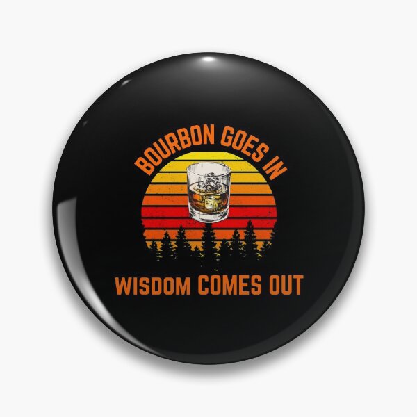 Item preview, Bourbon Goes In Wisdom Comes Out Bourbon Drinking Lover Gift designed and sold by MARCOS LILI.