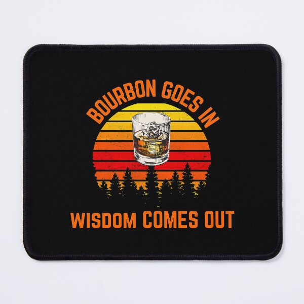 Item preview, Bourbon Goes In Wisdom Comes Out Bourbon Drinking Lover Gift designed and sold by MARCOS LILI.