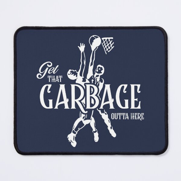 Item preview, Get That Garbage Out Of Here designed and sold by Milizabeth.