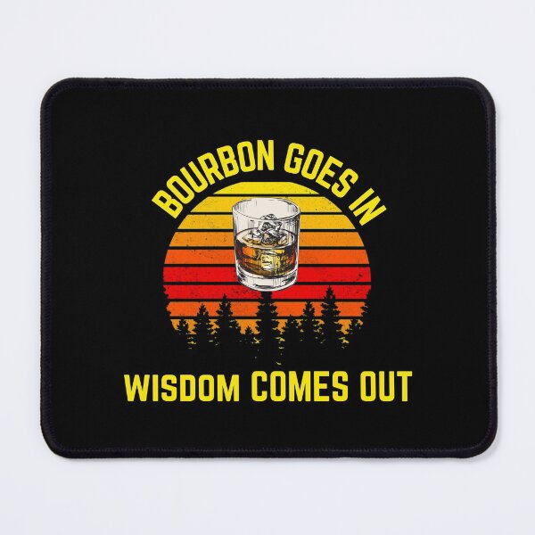 Item preview, Bourbon Goes In Wisdom Comes Out Bourbon Drinking Lover Gift designed and sold by MARCOS LILI.