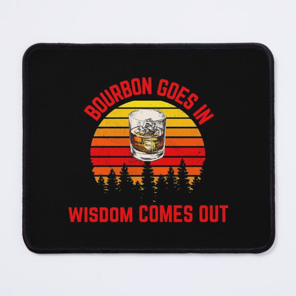 Item preview, Bourbon Goes In Wisdom Comes Out Bourbon Drinking Lover Gift designed and sold by MARCOS LILI.