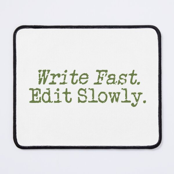 Item preview, write fast, edit slowly military green designed and sold by TeaRoseWriter.