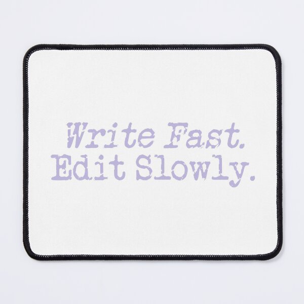 Item preview, write fast, edit slowly lavender designed and sold by TeaRoseWriter.