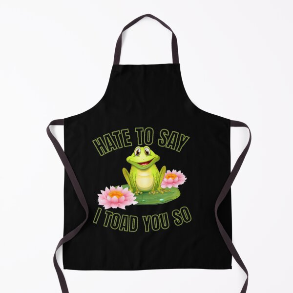 Item preview, Hate to say I toad you so, funny frog designed and sold by Special-Art1.