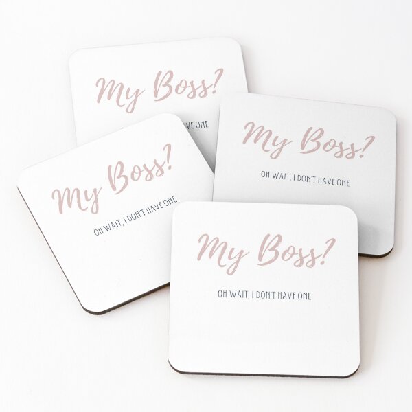 Item preview, My Boss? OH WAIT, I DON'T HAVE ONE designed and sold by successmom.