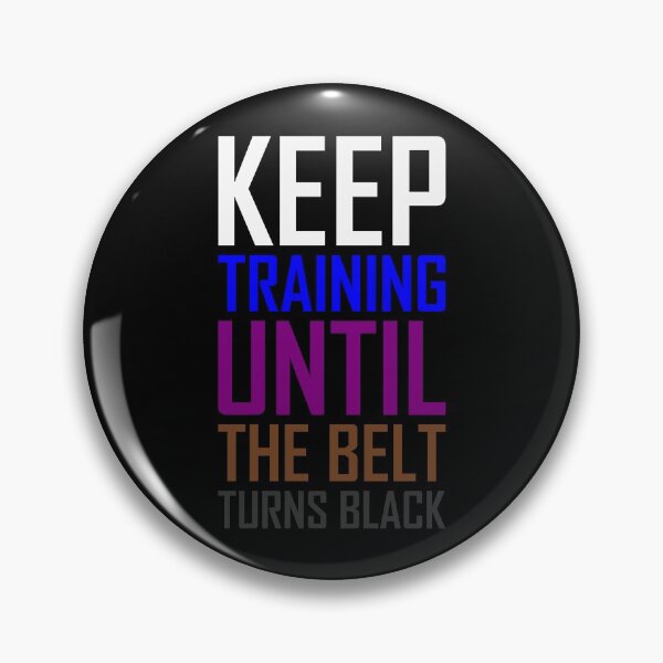 Item preview, BJJ - Sigue entrenando hasta que el cinturón se vuelva negro. designed and sold by AJ-DesignCo.