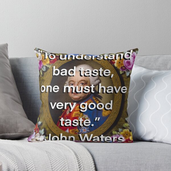 Item preview, Bad Taste John Waters Quote designed and sold by KristaZed.